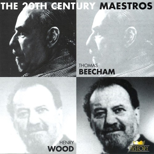 The 20th Century Maestros: Thomas Beecham & Henry Wood