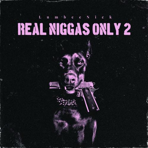 Real Niggas Only 2 (Explicit)