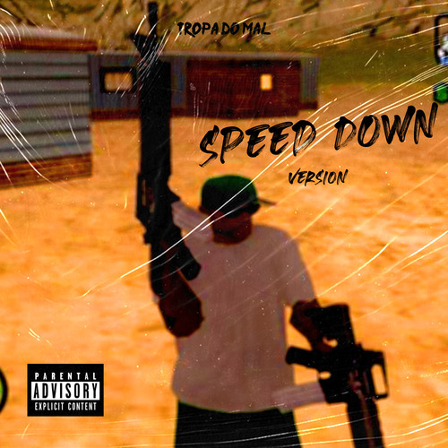 Tropa do Mal - Speed Down (Explicit)
