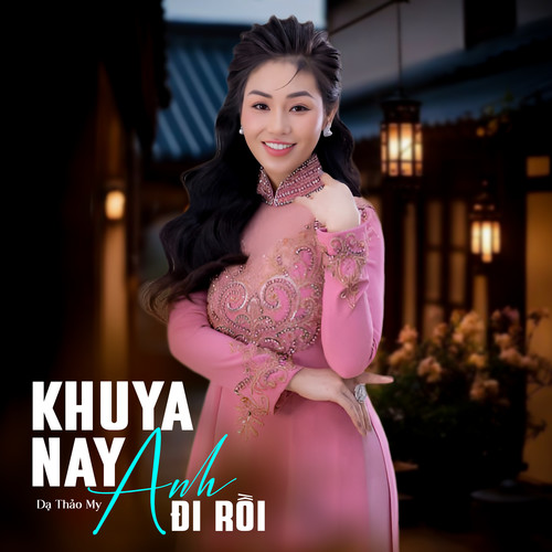 Khuya Nay Anh Đi Rồi