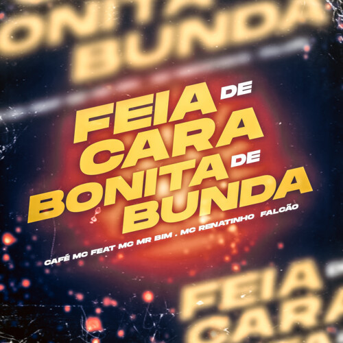 Feia de Cara e Bonita de Bunda (Explicit)