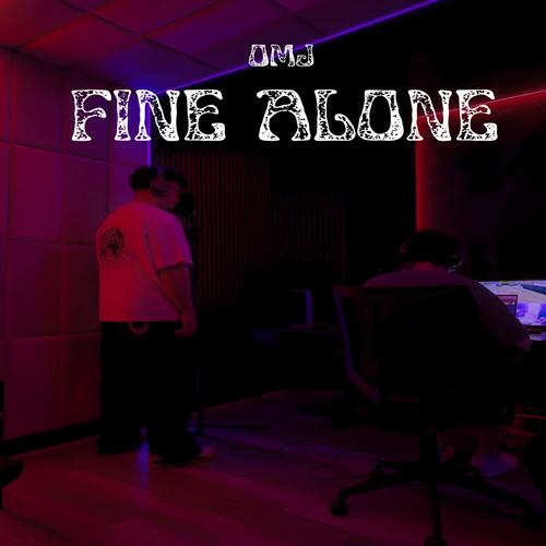 Fine Alone (Explicit)