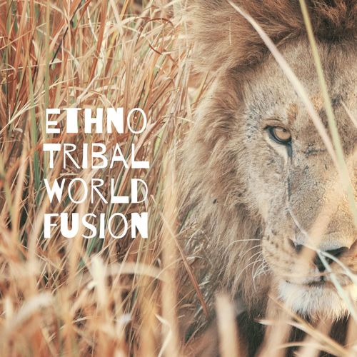 Ethno Tribal World Fusion