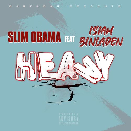 Heavy (feat. isiah binladen) [Explicit]