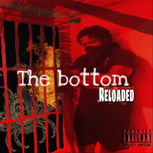 the bottom reloaded (Explicit)