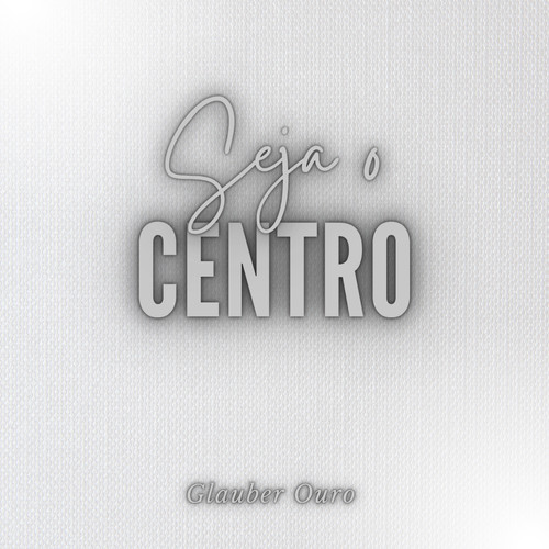 Seja o Centro (Cover)