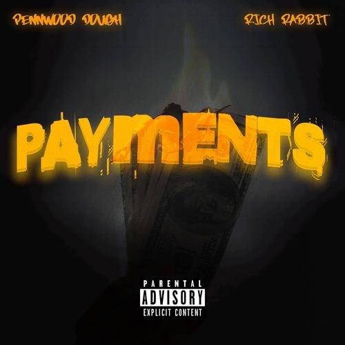 Payments (feat. Rich Rabbit) [Explicit]
