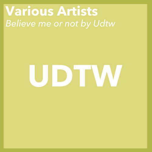 Believe me or not by Udtw