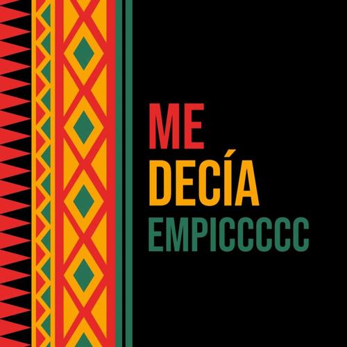 ME DECÍA