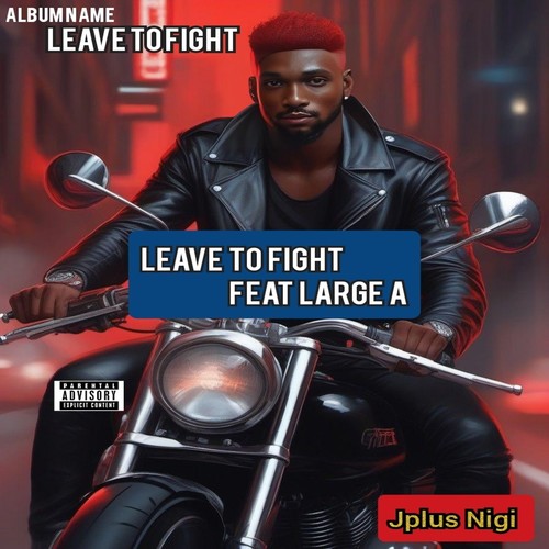 Leave to Fight (Explicit)