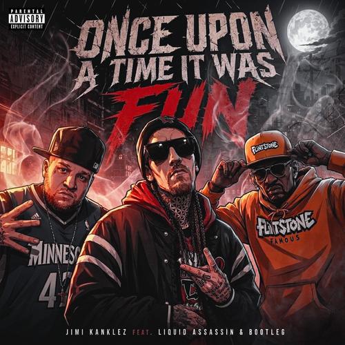 Once Upon A Time It Was Fun (feat. Liquid Assassin & Bootleg) [Explicit]