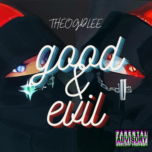 GOOD & EVIL (Explicit)