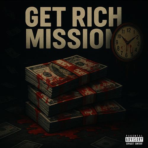 Get Rich Mission (Explicit)
