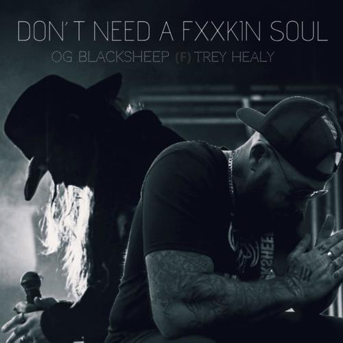 Don't Need A Fxxkin Soul (Explicit)