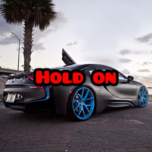 Hold on