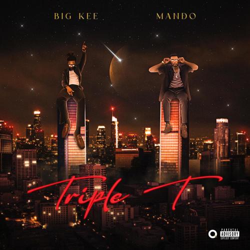 Triple T (feat. Big Kee) [Explicit]