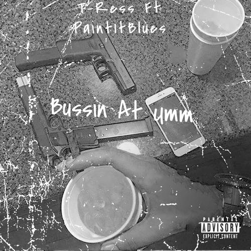 Bussin At Umm (feat. PaintItBlues) [Explicit]