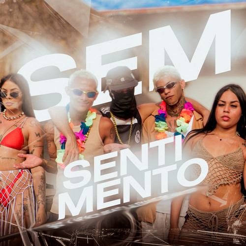 Sem Sentimento (Explicit)
