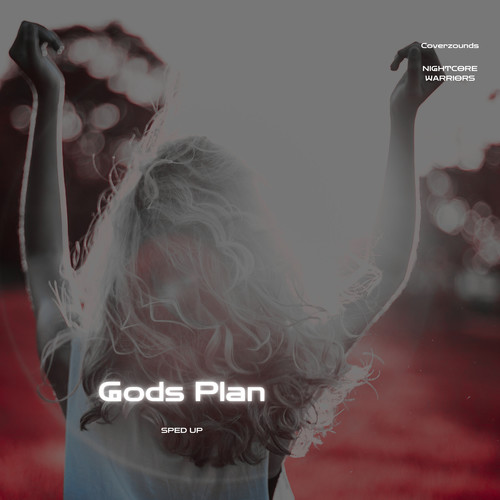 Gods Plan (Sped Up)