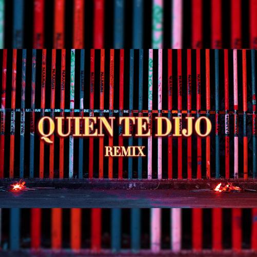 QUIEN TE DIJO (Maurox el Inigualable Remix)