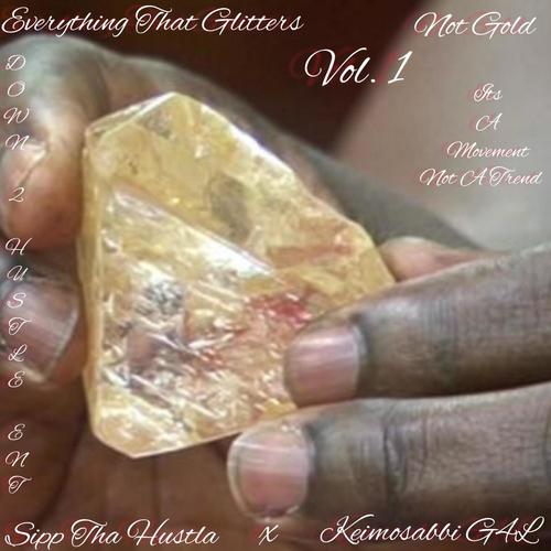Everything That Glitters Not Gold, Vol. 1 (Explicit)