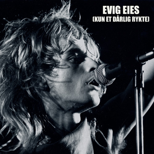 Evig Eies (Kun Et Dårlig Rykte)