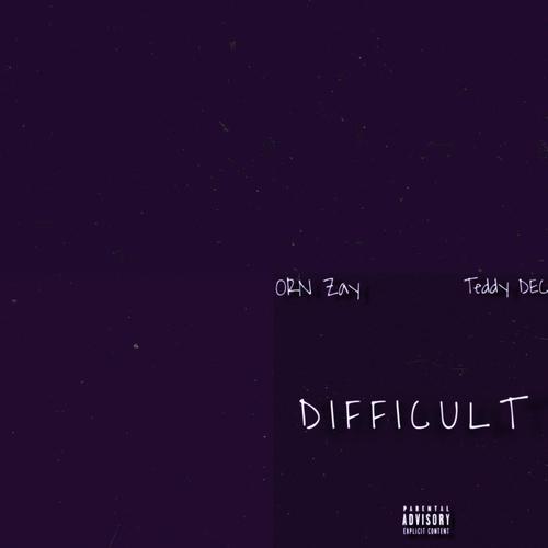 difficult (feat. TEDDY DEC) [Explicit]