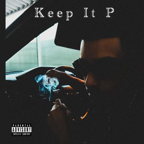 Keep It P (Explicit)