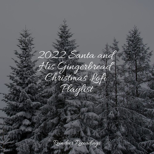 2022 Santa and His Gingerbread Christmas Lofi Playlist