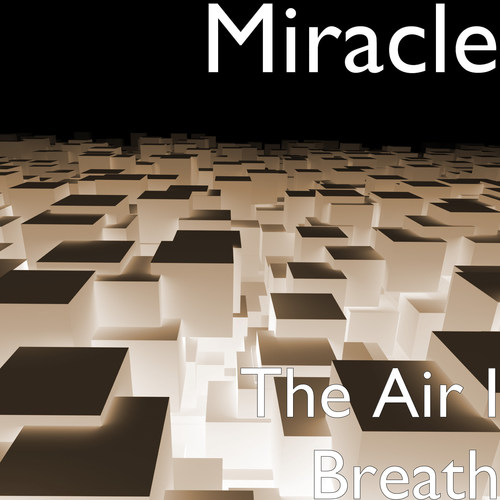 The Air I Breath