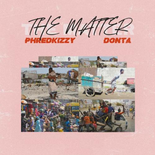 The Matter (feat. Phredkizzy)