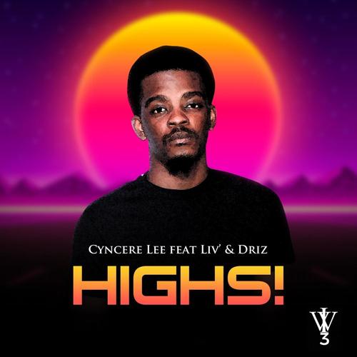 Highs! (feat. Liv' & Driz) [Explicit]