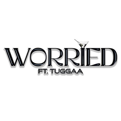Worried (feat. Tuggaa)