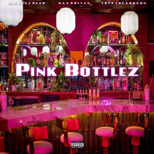 Pink Bottlez (feat. Big Face Head & Fred the Godson) [Explicit]