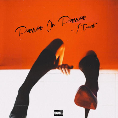 Pressure On Pressure (Explicit)