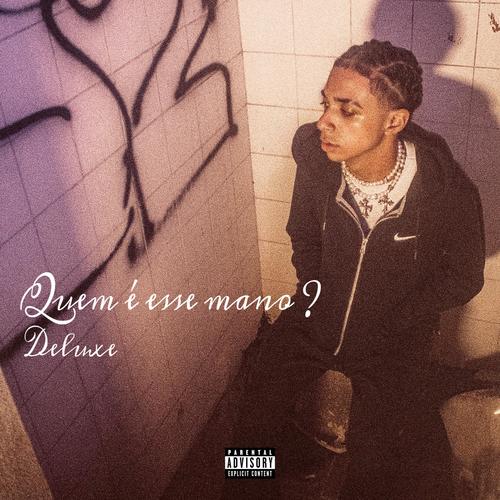 Quem É esse Mano Deluxe (Explicit)