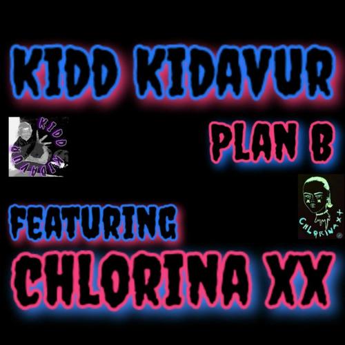 Plan B (feat. Chlorina xX) [Explicit]