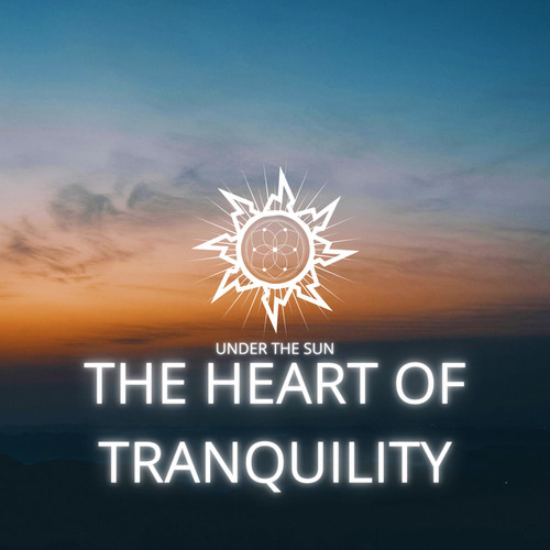 The Heart of Tranquility