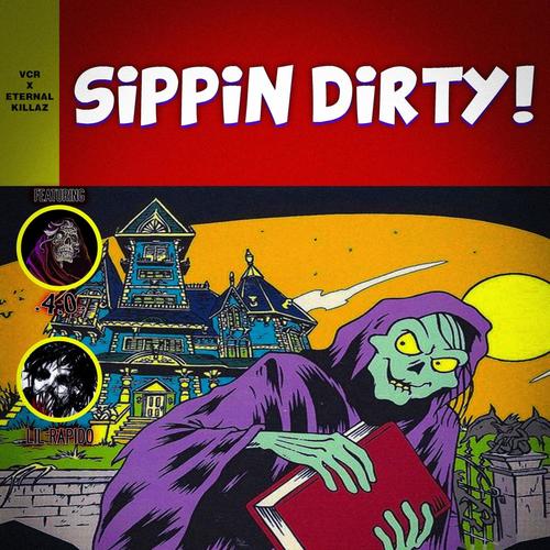 Sippin' Dirty (feat. Lil Rapido) [Explicit]