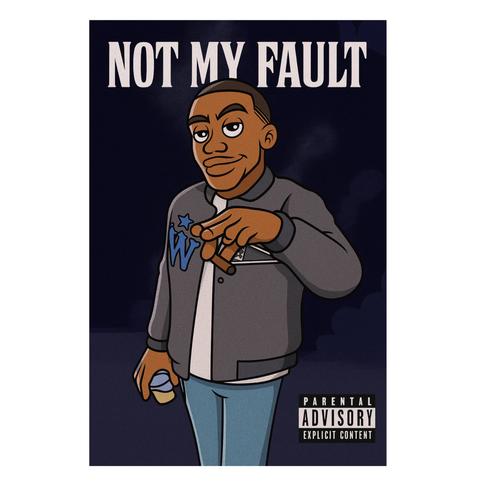 Not My Fault (Explicit)