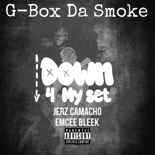 Down 4 My Set (feat. Jerz Camacho & Emcee Bleek) [Explicit]