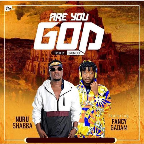Are You God (feat. Fancy Gadam)
