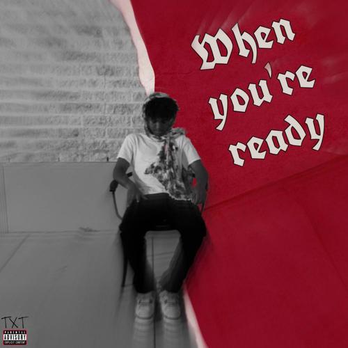 When You're Ready