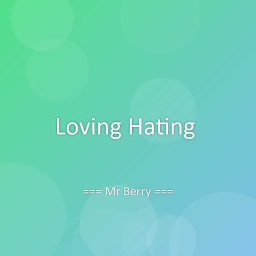 Loving Hating