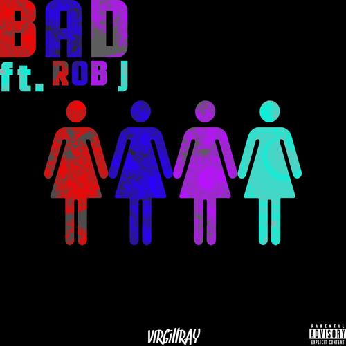 Bad (feat. Rob J) [Explicit]