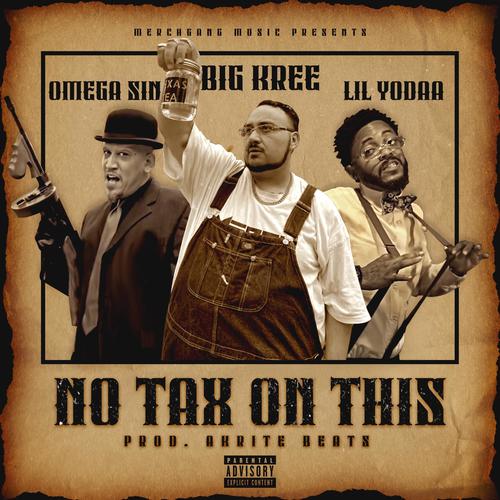 no tax on this (feat. omega sin & lil yodaa) [Explicit]