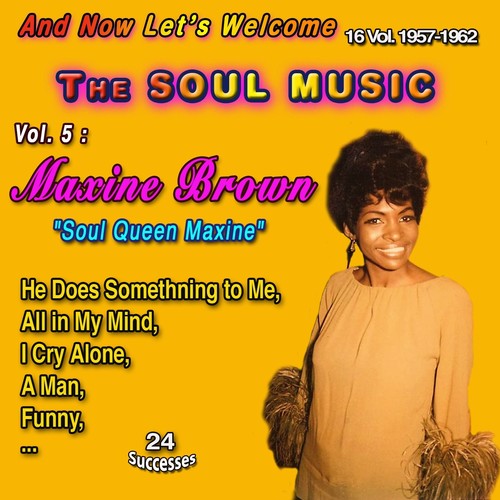 And Now Let's Welcome The Soul Music 16 Vol. 1957-1962 Vol. 5 : Maxine Brown