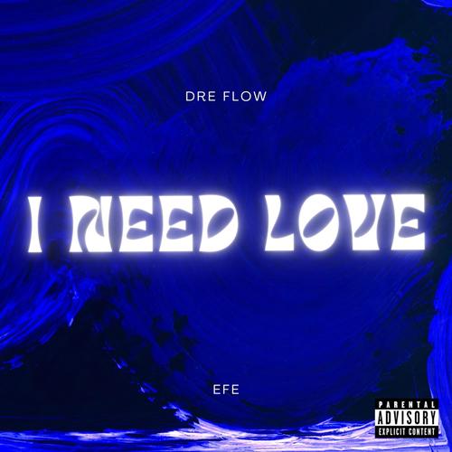 I NEED LOVE (Explicit)