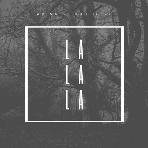 La La La (feat. Arina & LOUD JEZZE)