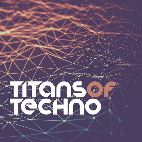TITANS OF TECHNO